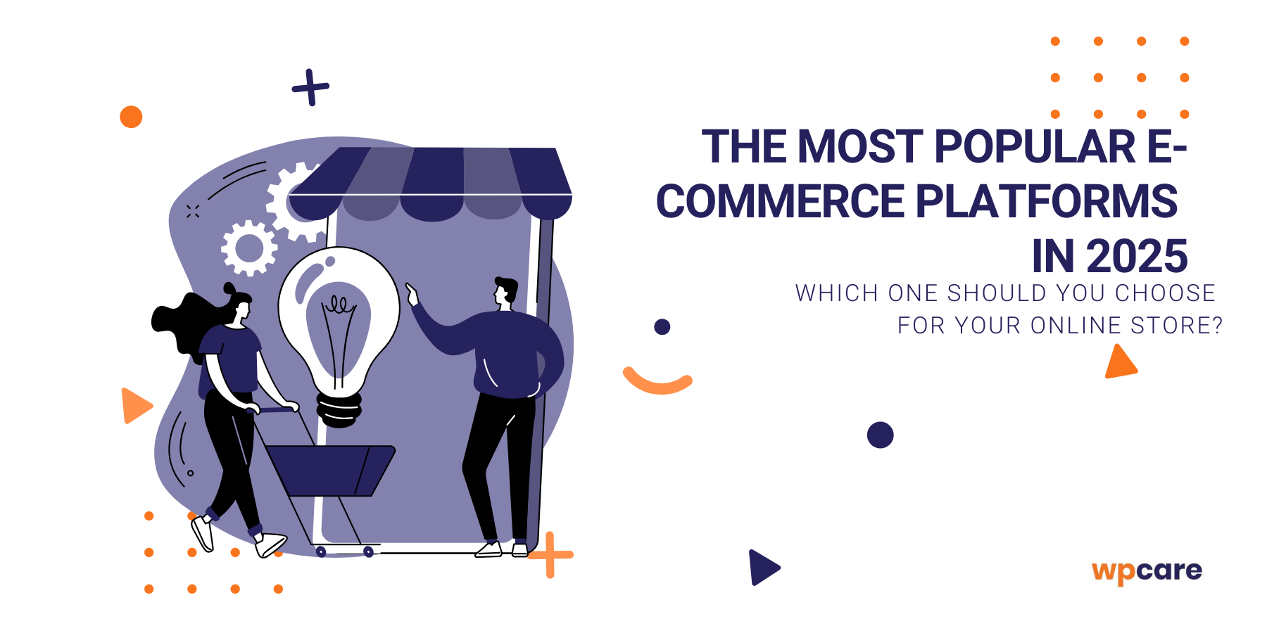 The most popular E-commerce platforms in&nbsp;2025. Which one should you choose for Your online store?