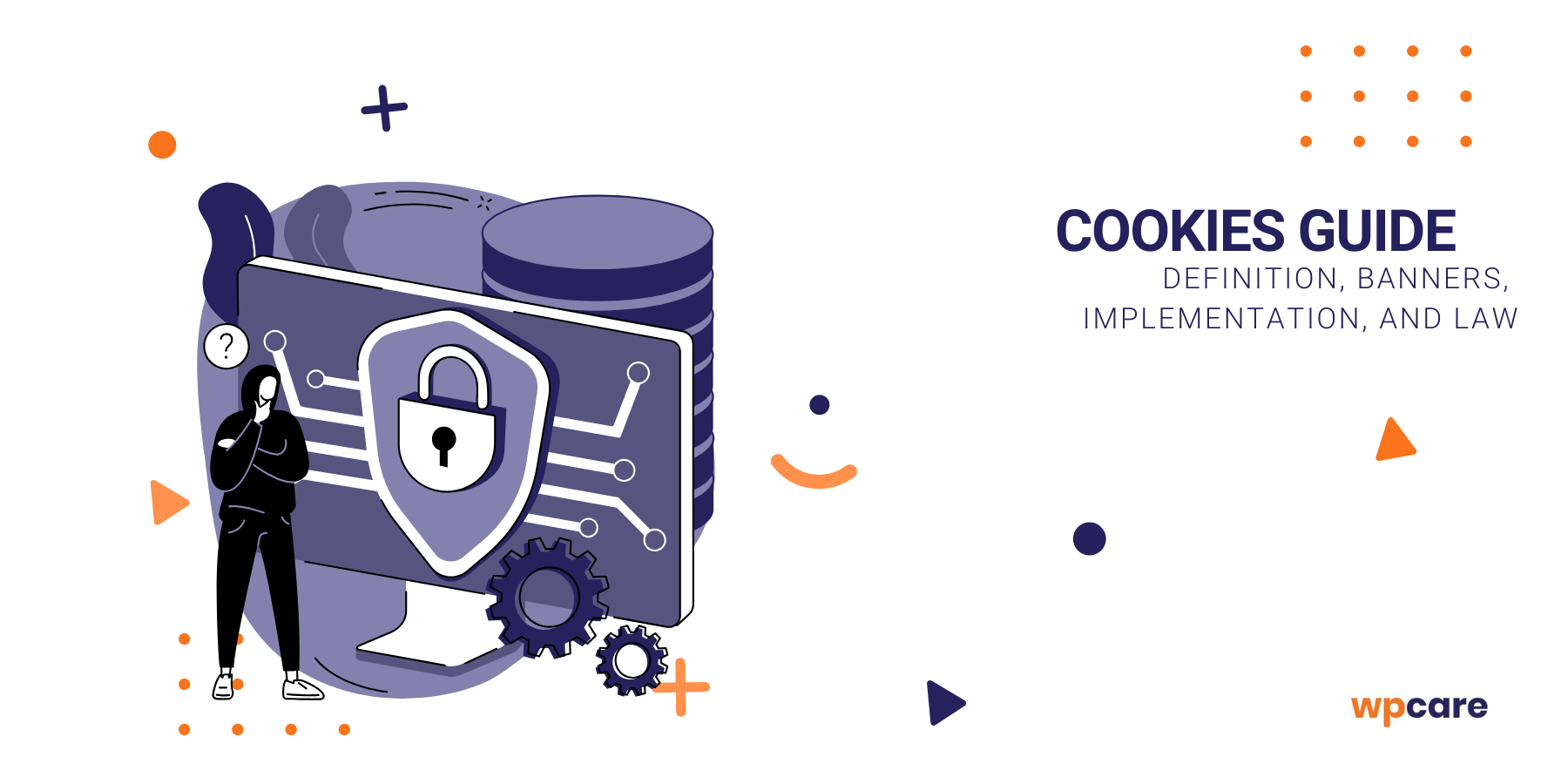 Cookies guide – definition, banners, implementation, and law