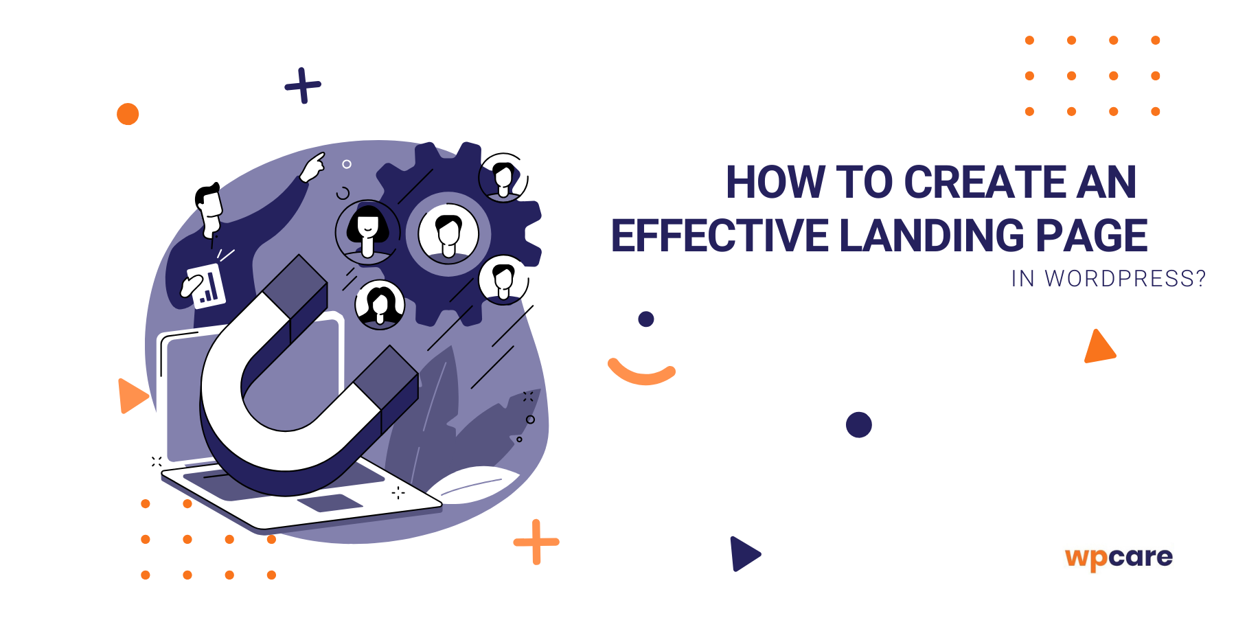 How to&nbsp;create an effective Landing Page in&nbsp;WordPress?