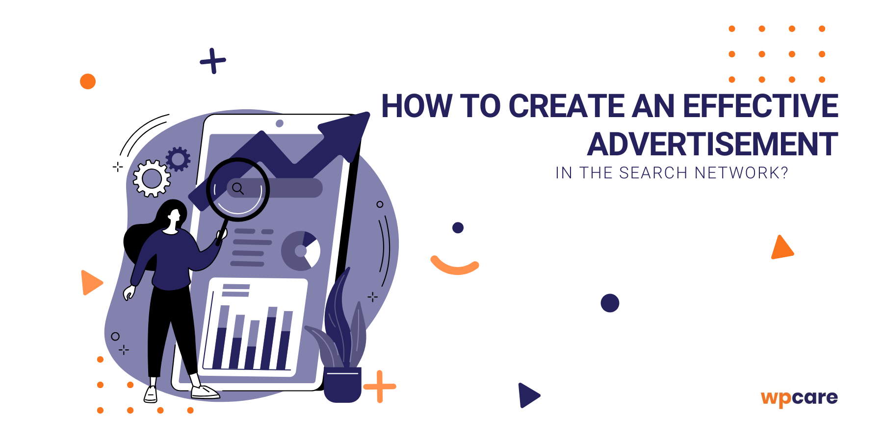 How to&nbsp;create an effective advertisement in&nbsp;the search network?
