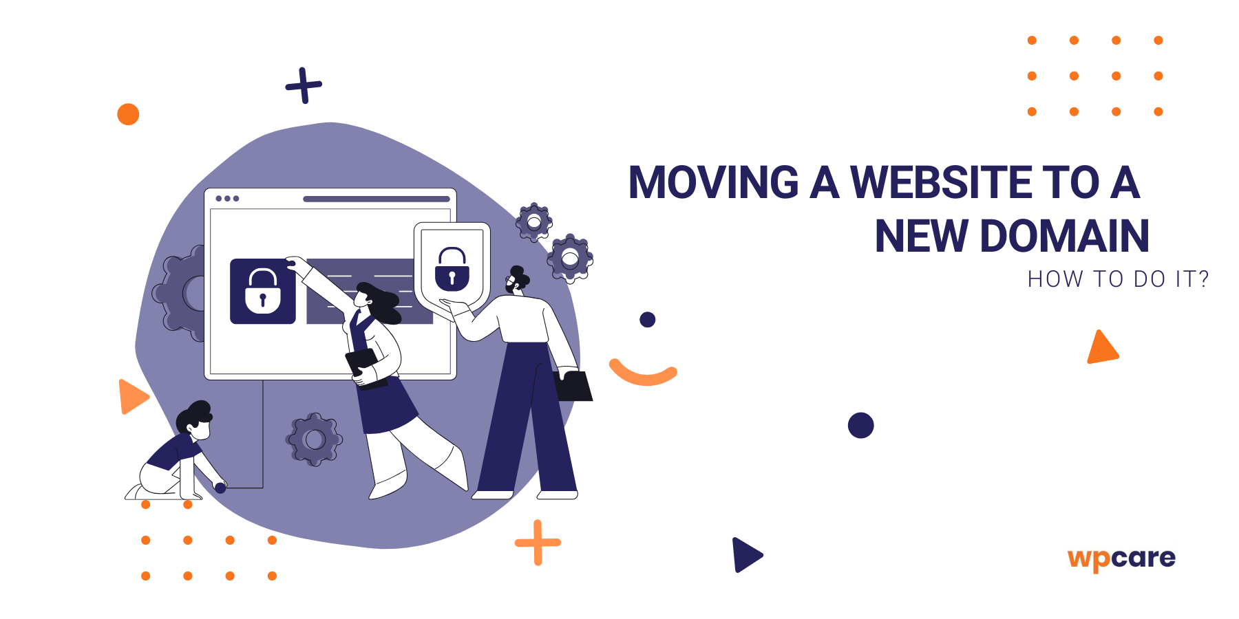 Moving a&nbsp;website to&nbsp;a&nbsp;new domain – how to&nbsp;do&nbsp;it?
