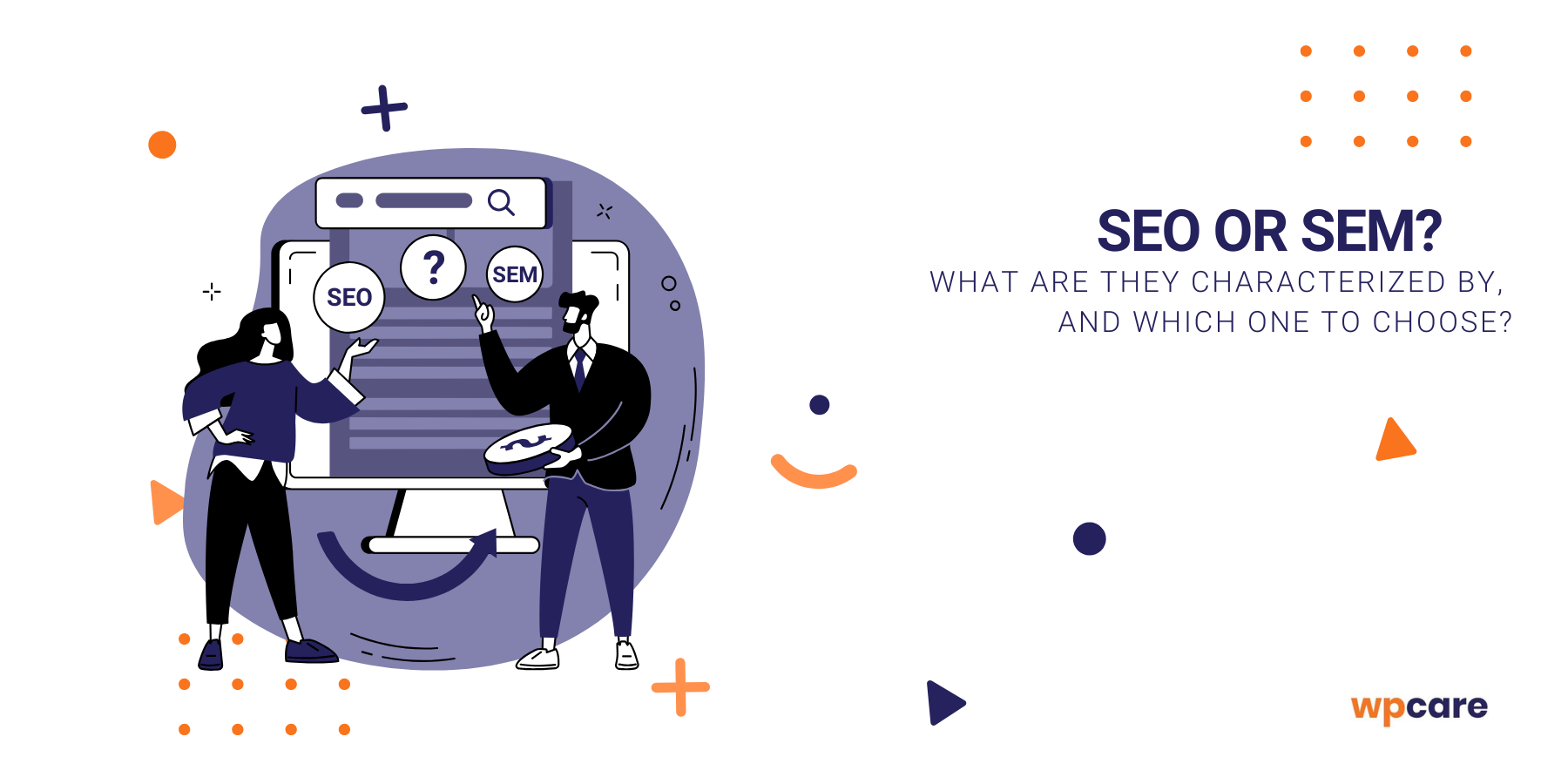 SEO or&nbsp;SEM? What are they characterized by, and which one to&nbsp;choose?