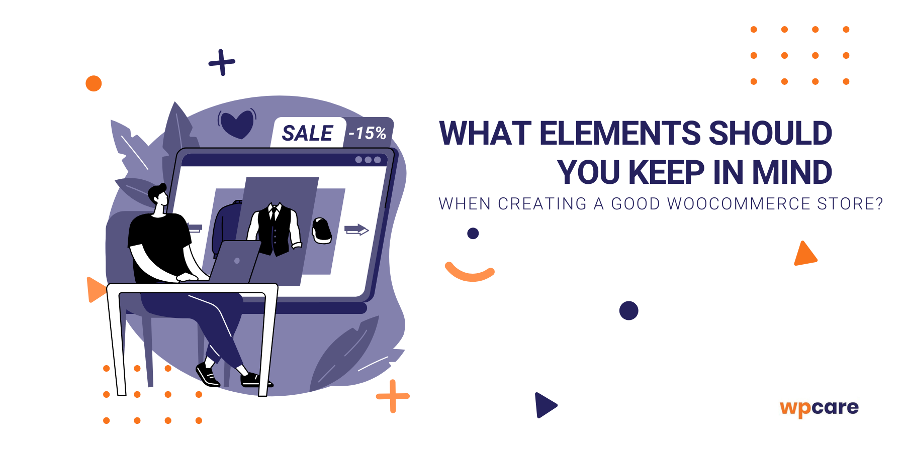 What elements should you keep in mind when creating a good WooCommerce store?