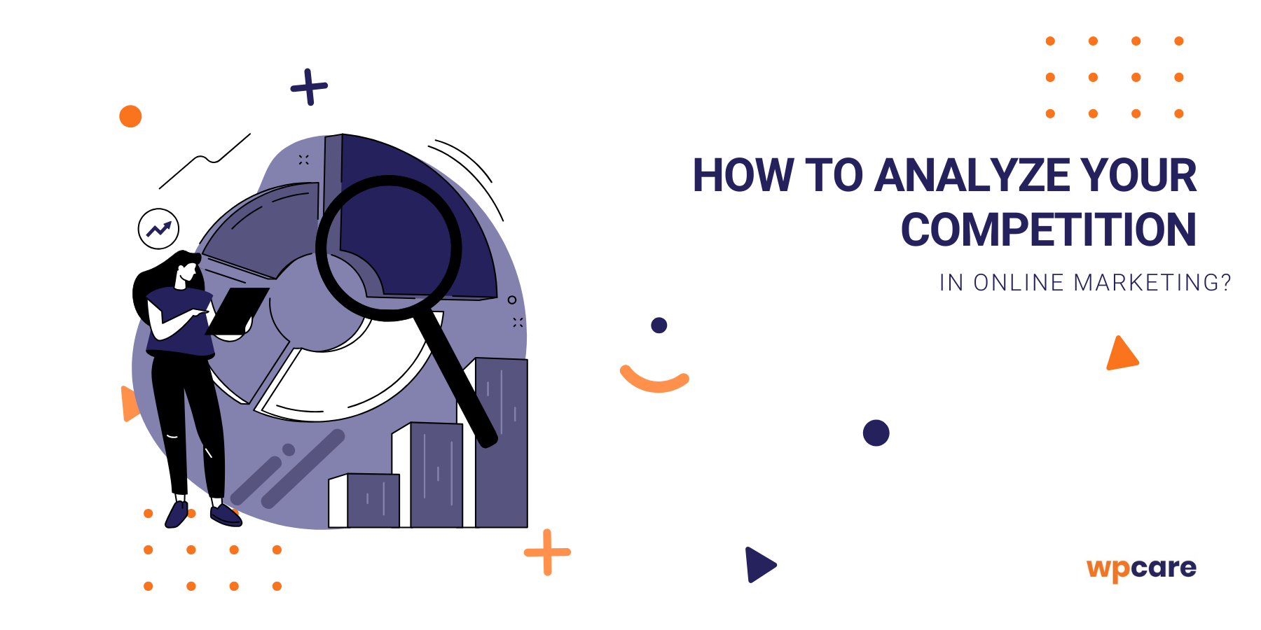 How to&nbsp;analyze your competition in&nbsp;online marketing?