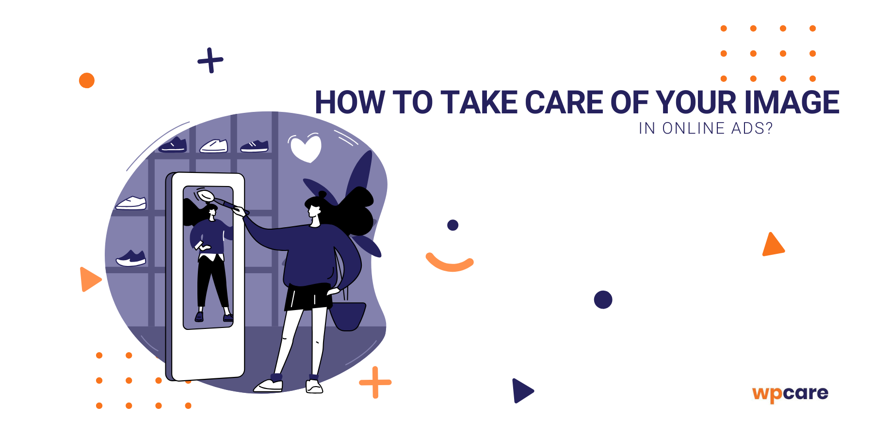 How to&nbsp;take care of your image in&nbsp;online ads?