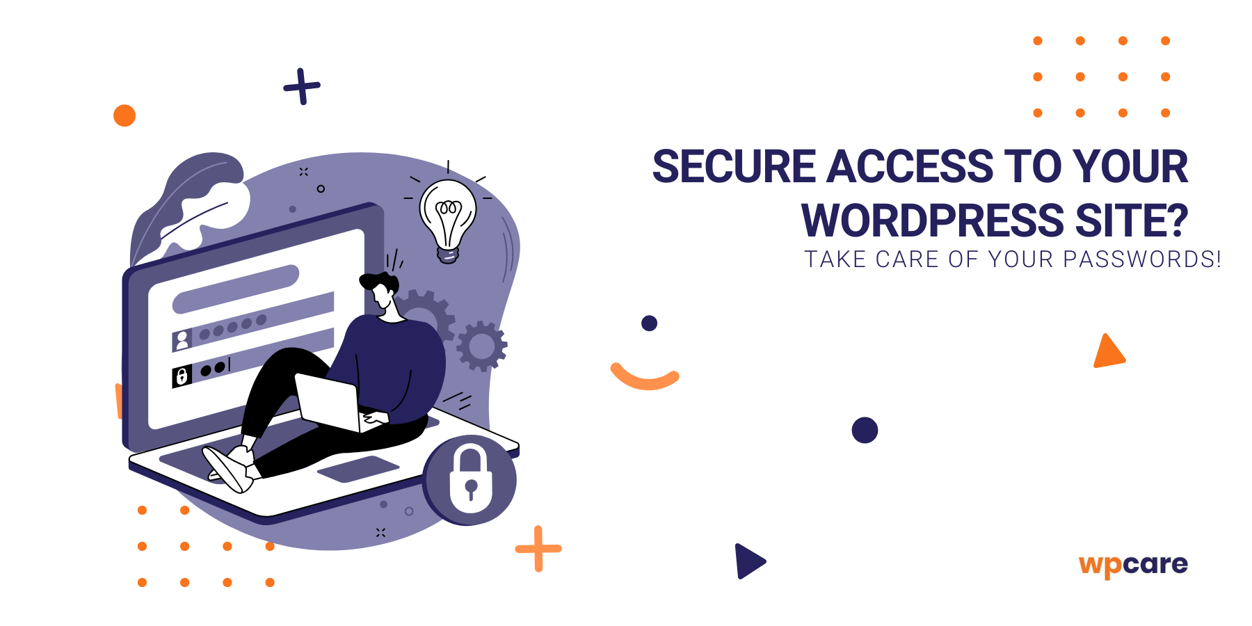 Secure access to your WordPress site? Take care of your passwords!