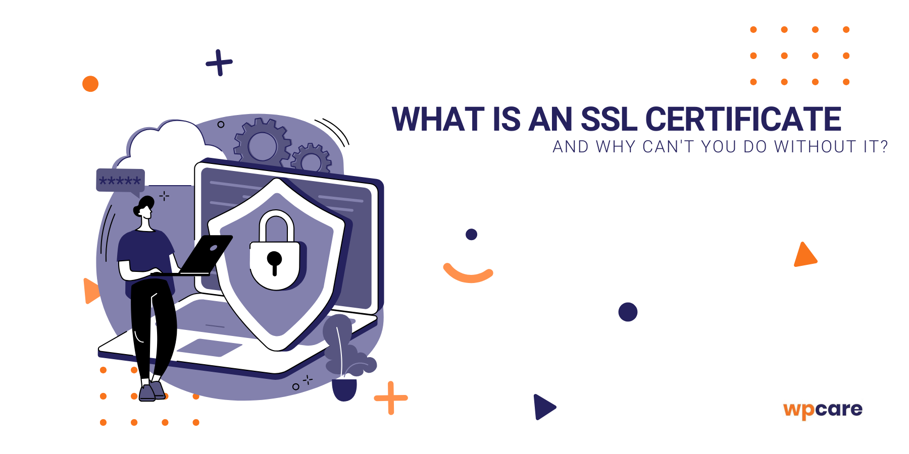 What is an SSL certificate and why can’t you do without it?