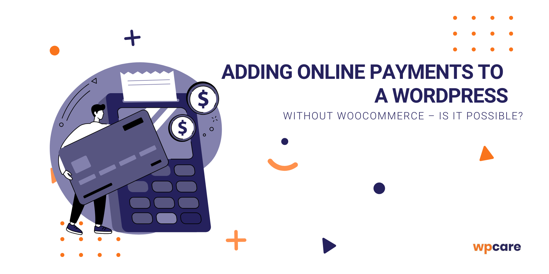 Adding online payments to a WordPress site without WooCommerce – is it possible?