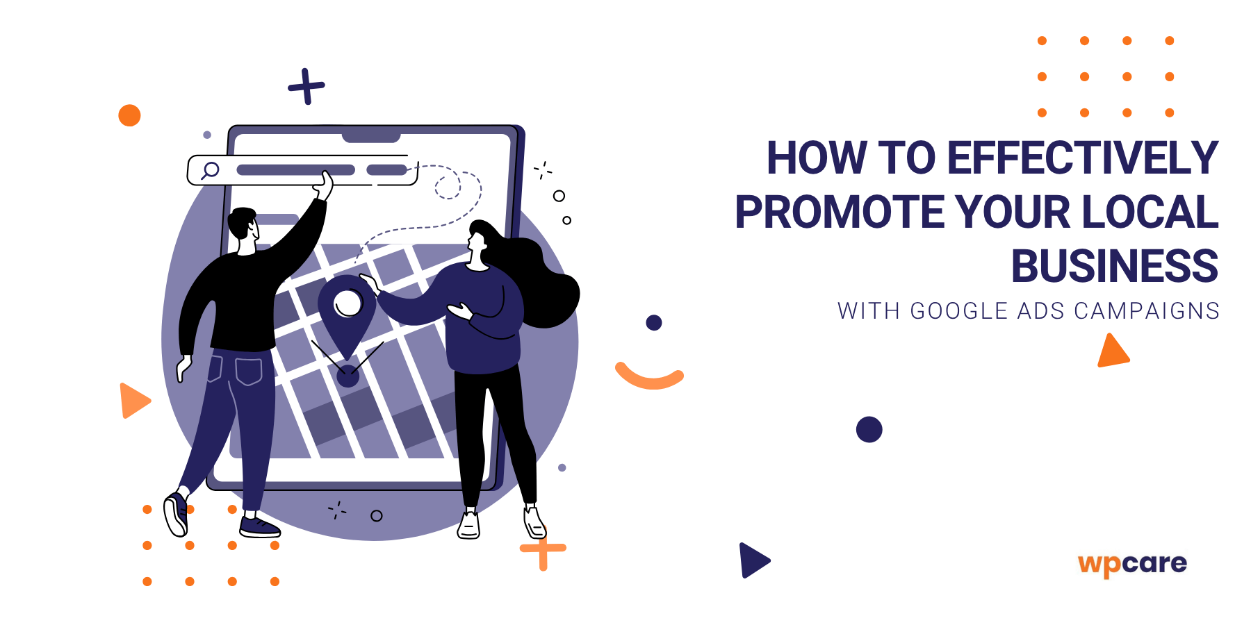 How to&nbsp;effectively promote your local business with Google Ads campaigns